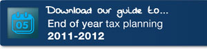 Download our guide to End of year tax planning 2011-12